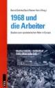 Cover: 1968 und die Arbeiter