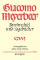 Cover: Giacomo Meyerbeer: Briefwechsel und Tagebücher Cover: Giacomo Meyerbeer: Briefwechsel und Tagebücher