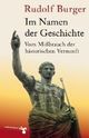 Cover: Im Namen der Geschichte