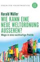 Cover: Wie kann eine neue Weltordnung aussehen? Cover: Wie kann eine neue Weltordnung aussehen?