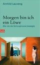Cover: Morgen bin ich ein Löwe
