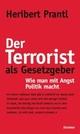 Cover: Der Terrorist als Gesetzgeber