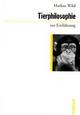 Cover: Tierphilosophie zur Einführung