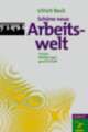 Cover: Schöne neue Arbeitswelt Cover: Schöne neue Arbeitswelt
