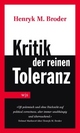 Cover: Kritik der reinen Toleranz Cover: Kritik der reinen Toleranz
