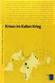 Cover: Krisen im Kalten Krieg Cover: Krisen im Kalten Krieg