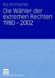 Cover: Die Wähler der extremen Rechte Cover: Die Wähler der extremen Rechte