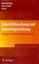 Cover: Zukunftsforschung und Zukunftsgestaltung