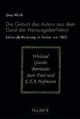 Cover: Die Geburt des Autors aus dem Geist der Herausgeberfiktion Cover: Die Geburt des Autors aus dem Geist der Herausgeberfiktion
