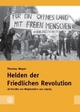 Cover: Helden der Friedlichen Revolution
