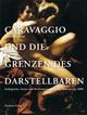 Cover: Caravaggio und die Grenzen des Darstellbaren Cover: Caravaggio und die Grenzen des Darstellbaren