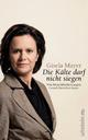 Cover: Die Kälte darf nicht siegen