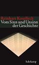 Cover: Vom Sinn und Unsinn der Geschichte Cover: Vom Sinn und Unsinn der Geschichte