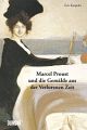 Cover: Marcel Proust und die Gemälde aus der Verlorenen Zeit Cover: Marcel Proust und die Gemälde aus der Verlorenen Zeit