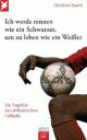 Cover: Ich werde rennen wie ein Schwarzer, um zu leben wie ein Weißer