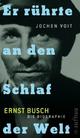 Cover: Er rührte an den Schlaf der Welt