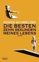 Cover: Die besten zehn Sekunden meines Lebens