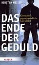 Cover: Das Ende der Geduld Cover: Das Ende der Geduld