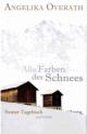 Cover: Alle Farben des Schnees Cover: Alle Farben des Schnees