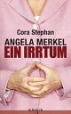 Cover: Angela Merkel. Ein Irrtum Cover: Angela Merkel. Ein Irrtum