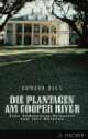 Cover: Die Plantagen am Cooper River