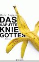 Cover: Das kaputte Knie Gottes Cover: Das kaputte Knie Gottes