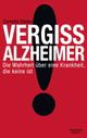 Cover: Vergiss Alzheimer Cover: Vergiss Alzheimer