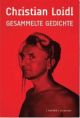Cover: Christian Loidl: Gesammelte Gedichte Cover: Christian Loidl: Gesammelte Gedichte