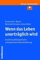 Cover: Wenn das Leben unerträglich wird Cover: Wenn das Leben unerträglich wird