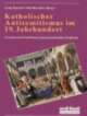 Cover: Katholischer Antisemitismus im 19. Jahrhundert Cover: Katholischer Antisemitismus im 19. Jahrhundert