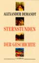 Cover: Sternstunden der Geschichte Cover: Sternstunden der Geschichte