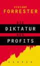 Cover: Die Diktatur des Profits Cover: Die Diktatur des Profits