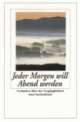 Cover: Jeder Morgen will Abend werden