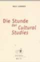 Cover: Die Stunde der Cultural Studies