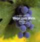 Cover: Wege zum Wein