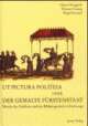 Cover: Ut Pictura Politeia oder der gemalte Fürstenstaat