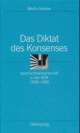 Cover: Das Diktat des Konsenses
