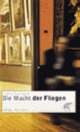 Cover: Die Macht der Fliegen