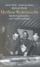 Cover: Mythos Wehrmacht Cover: Mythos Wehrmacht