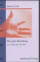 Cover: Die gute Handlung