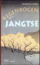 Cover: Regenbogen �berm Jangtse