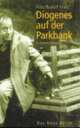 Cover: Diogenes auf der Parkbank Cover: Diogenes auf der Parkbank