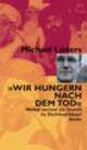 Cover: Wir hungern nach dem Tod