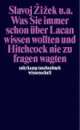 Cover: Was Sie immer schon �ber Lacan wissen wollten und Hitchcock nie zu fragen wagten