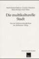 Cover: Die multikulturelle Stadt