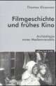 Cover: Filmgeschichte und frühes Kino Cover: Filmgeschichte und frühes Kino