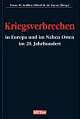 Cover: Kriegsverbrechen in Europa und im Nahen Osten im 20. Jahrhundert Cover: Kriegsverbrechen in Europa und im Nahen Osten im 20. Jahrhundert