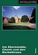 Cover: Um Eberswalde, Chorin und den Werbellinsee