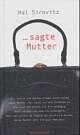 Cover: ...sagte Mutter Cover: ...sagte Mutter
