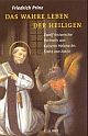 Cover: Das wahre Leben der Heiligen Cover: Das wahre Leben der Heiligen